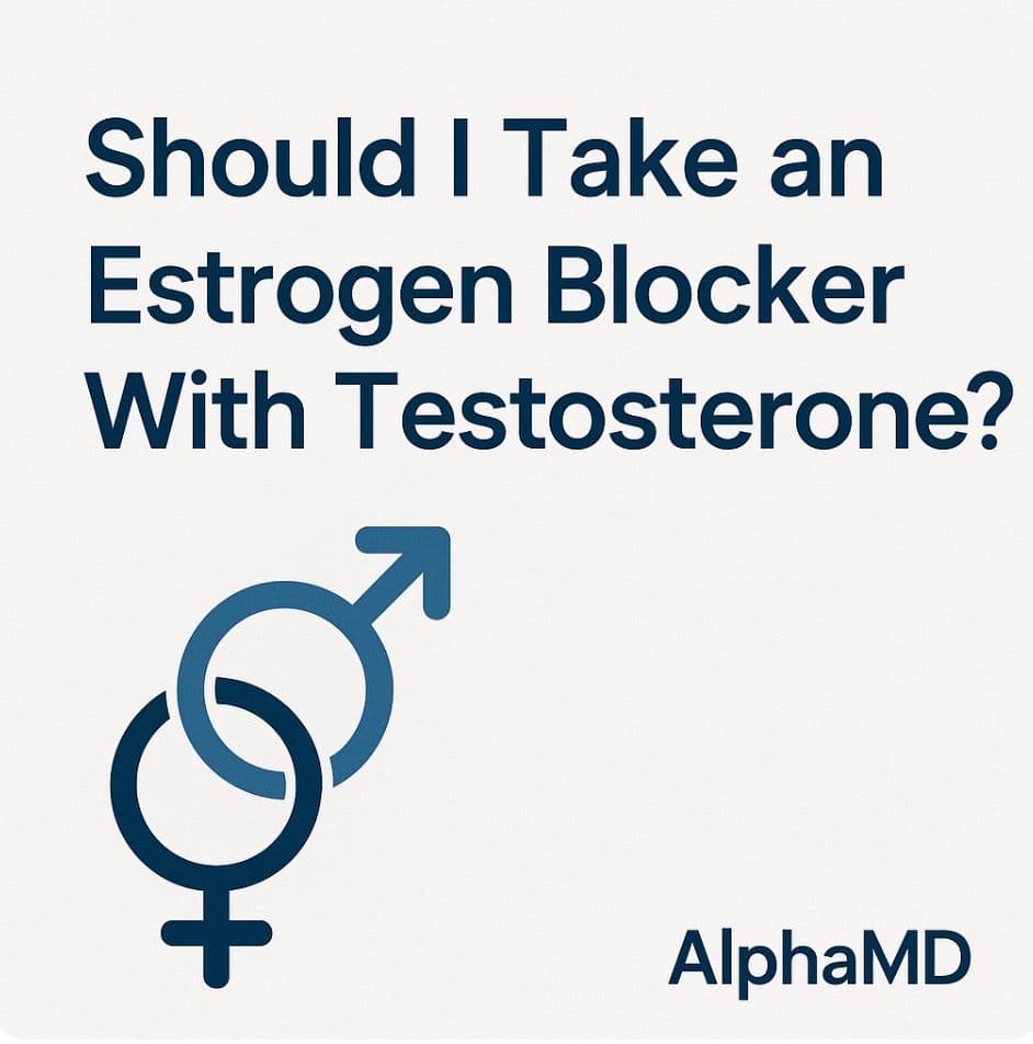 Should I Take an Estrogen Blocker With Testosterone?